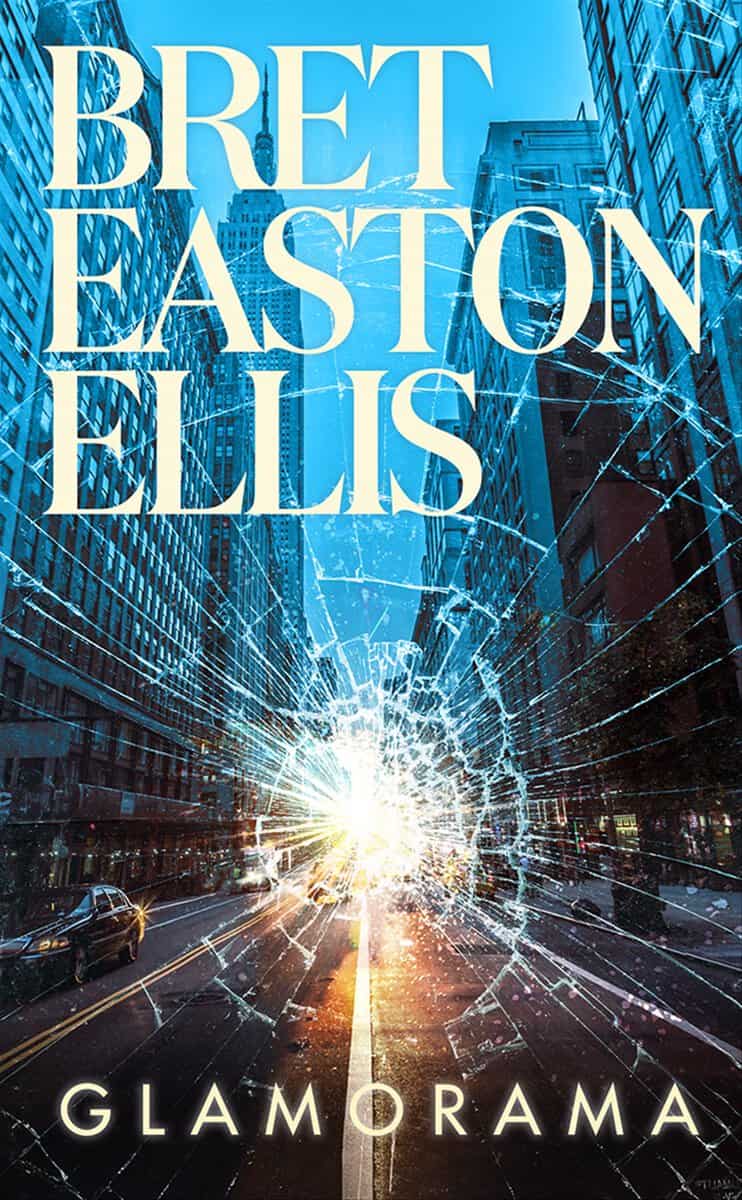 Ellis, Bret Easton | Glamorama