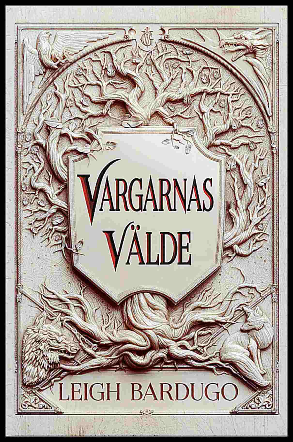 Bardugo, Leigh | Vargarnas välde