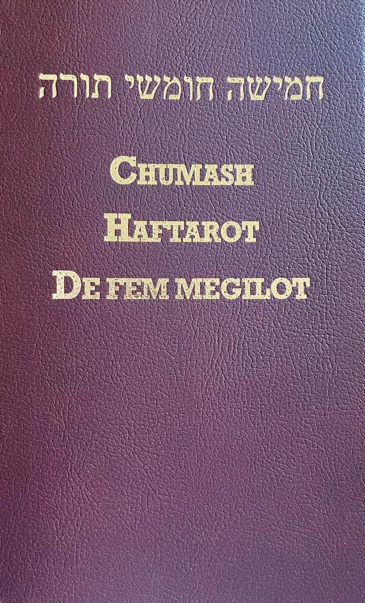 Chumash : (de fem Moseböckerna) med Haftarot för hela året (valda texter ur de profetiska böckerna) samt De fem Megilot ...
