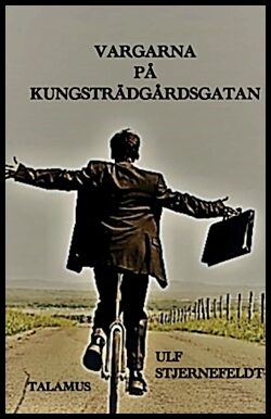 Stjernefeldt, Ulf | Vargarna på Kungsträdgårdsgatan