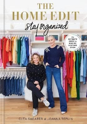 Shearer, Clea | The Home Edit : Stay Organized