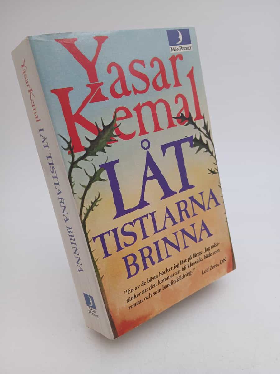 Kemal, Yaşar | Låt tistlarna brinna!