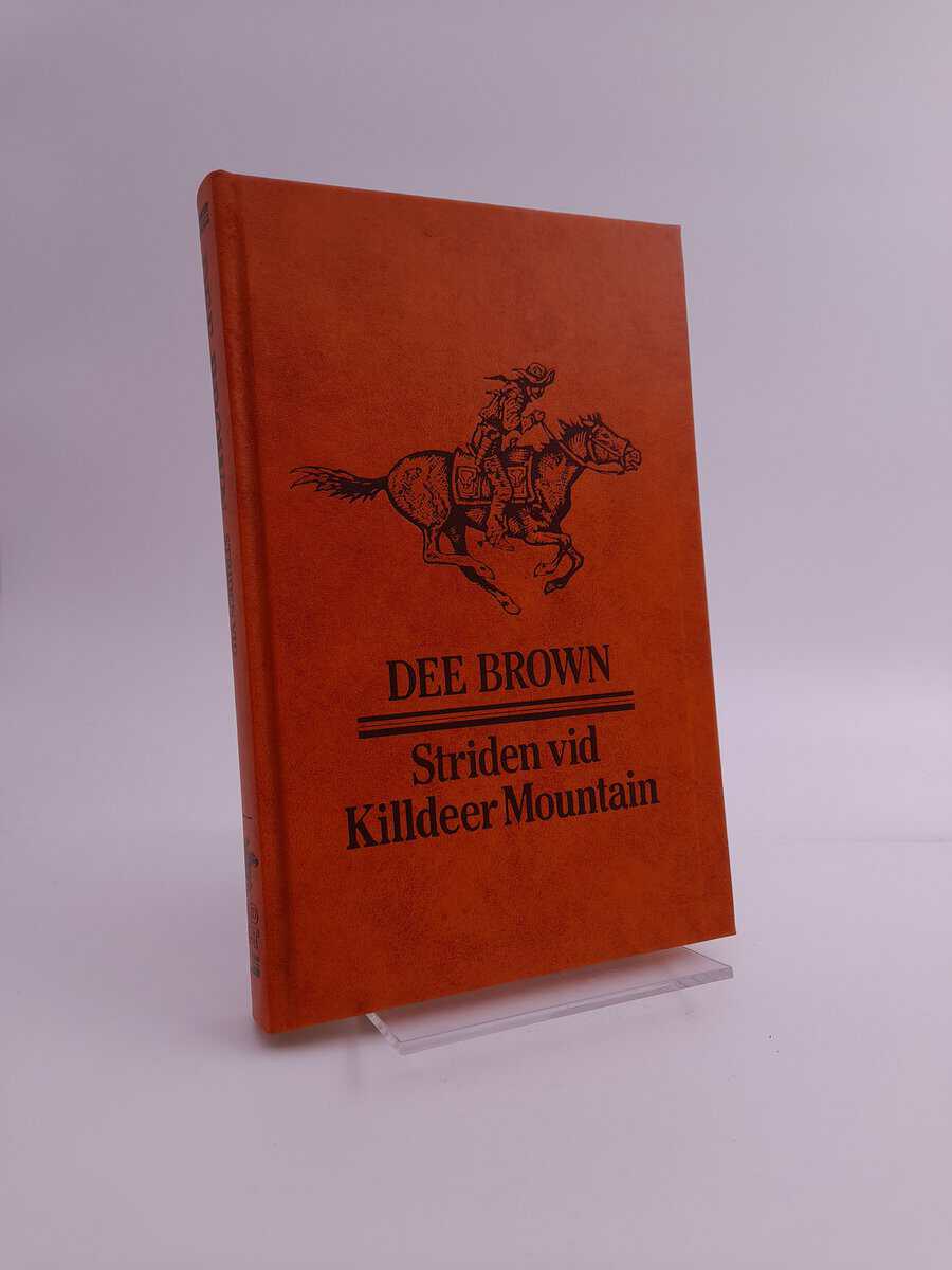 Brown, Dee | Striden vid Killdeer Mountain