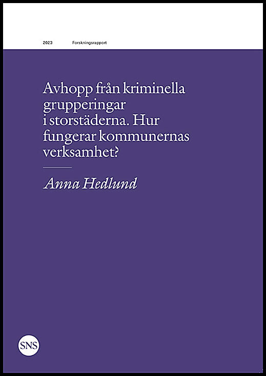 Hedlund, Anna | Avhopp från kriminella grupperingar i storstäderna