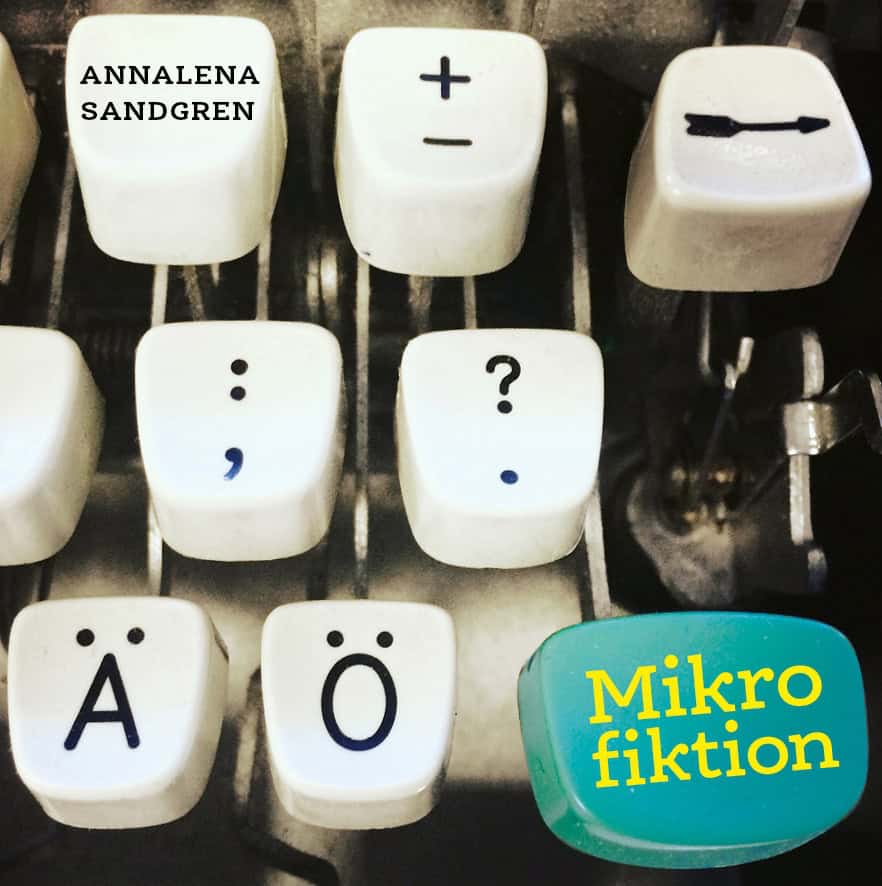 Sandgren, Annalena | Mikrofiktion
