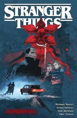 Moreci, Michael | Stranger Things : Kamchatka (graphic Novel)
