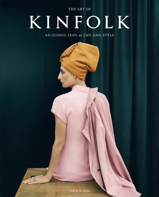 Burns, John | The Art of Kinfolk