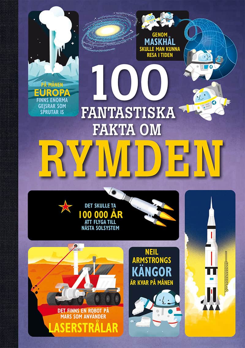 Frith, Alex | Martin, Jerome | James, Alice | 100 fantastiska fakta om rymden