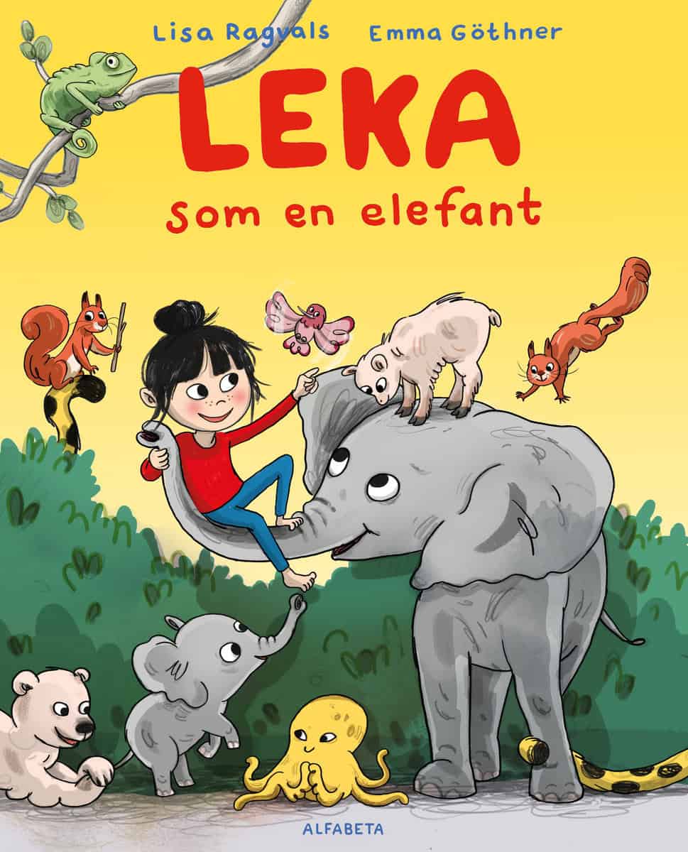 Ragvals, Lisa | Göthner, Emma | Leka som en elefant
