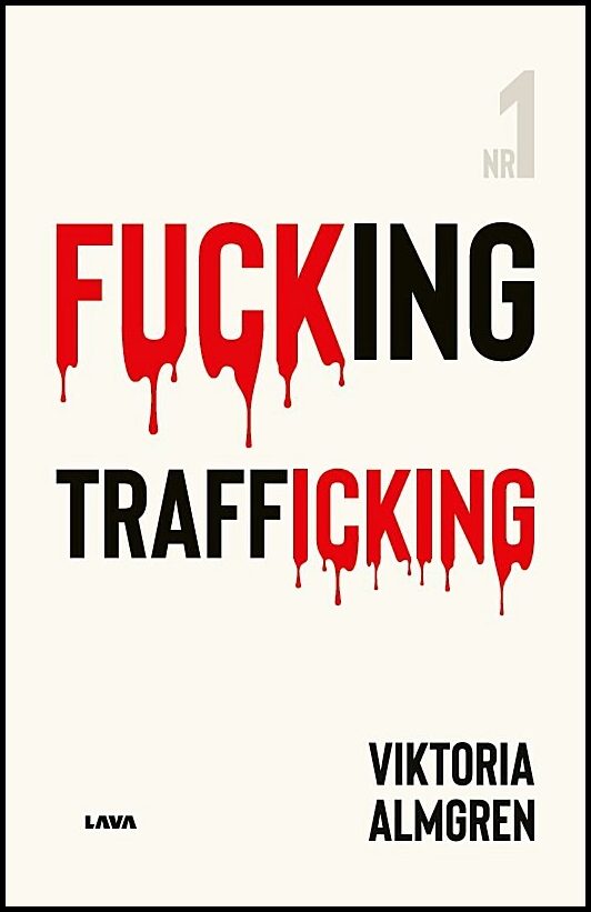 Almgren, Viktoria | Fucking Trafficking