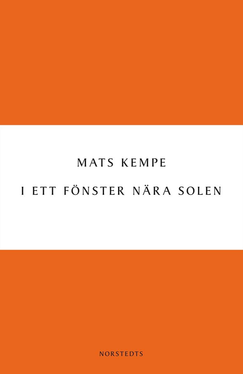 Kempe, Mats | I ett fönster nära solen
