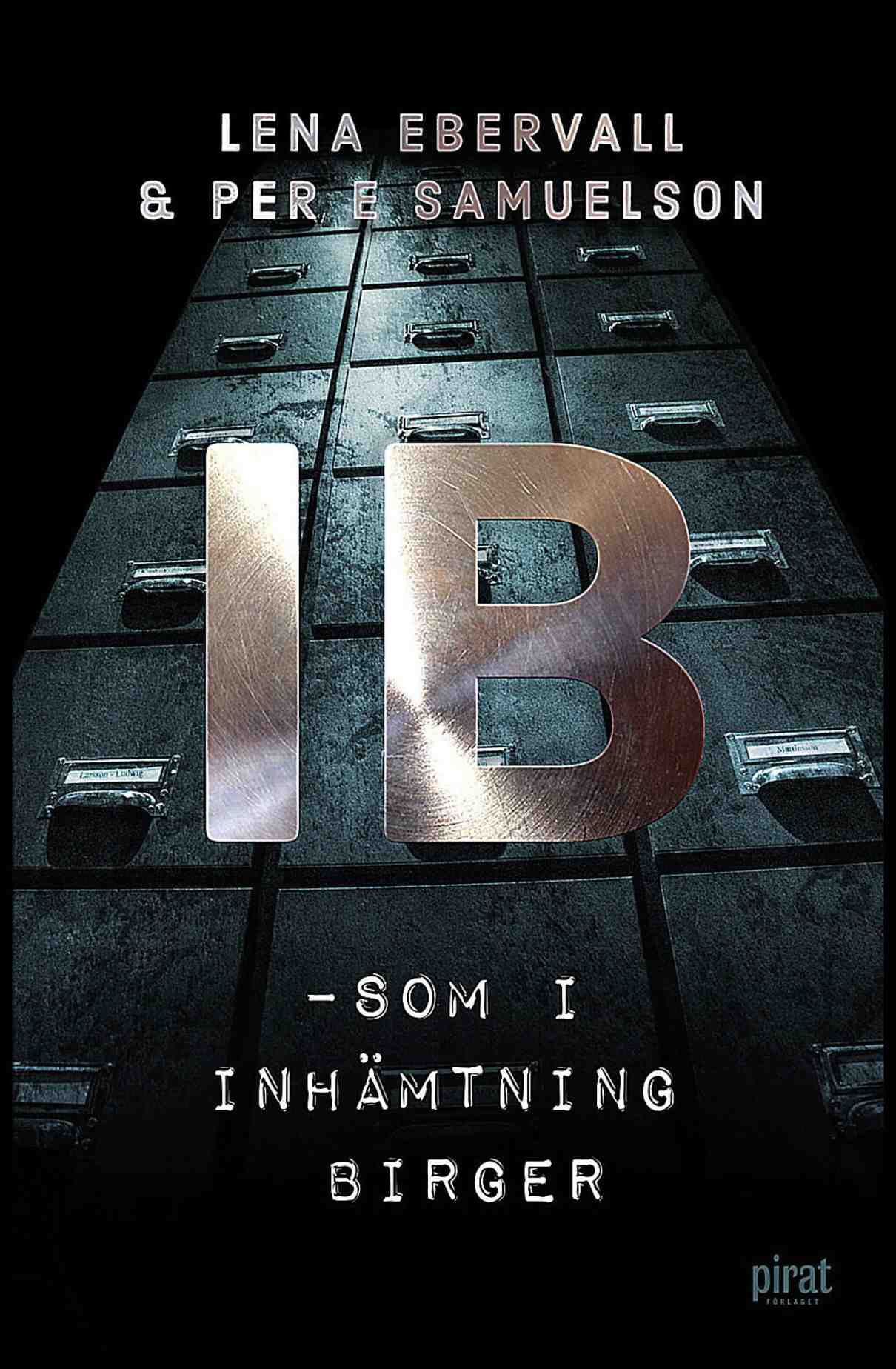 Ebervall & Samuelson | IB : Som i inhämtning Birger