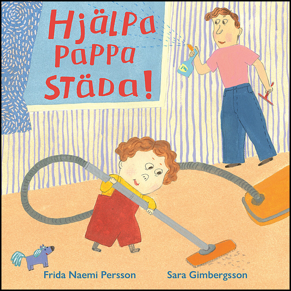 Naemi Persson, Frida| Gimbergsson, Sara | Hjälpa pappa städa