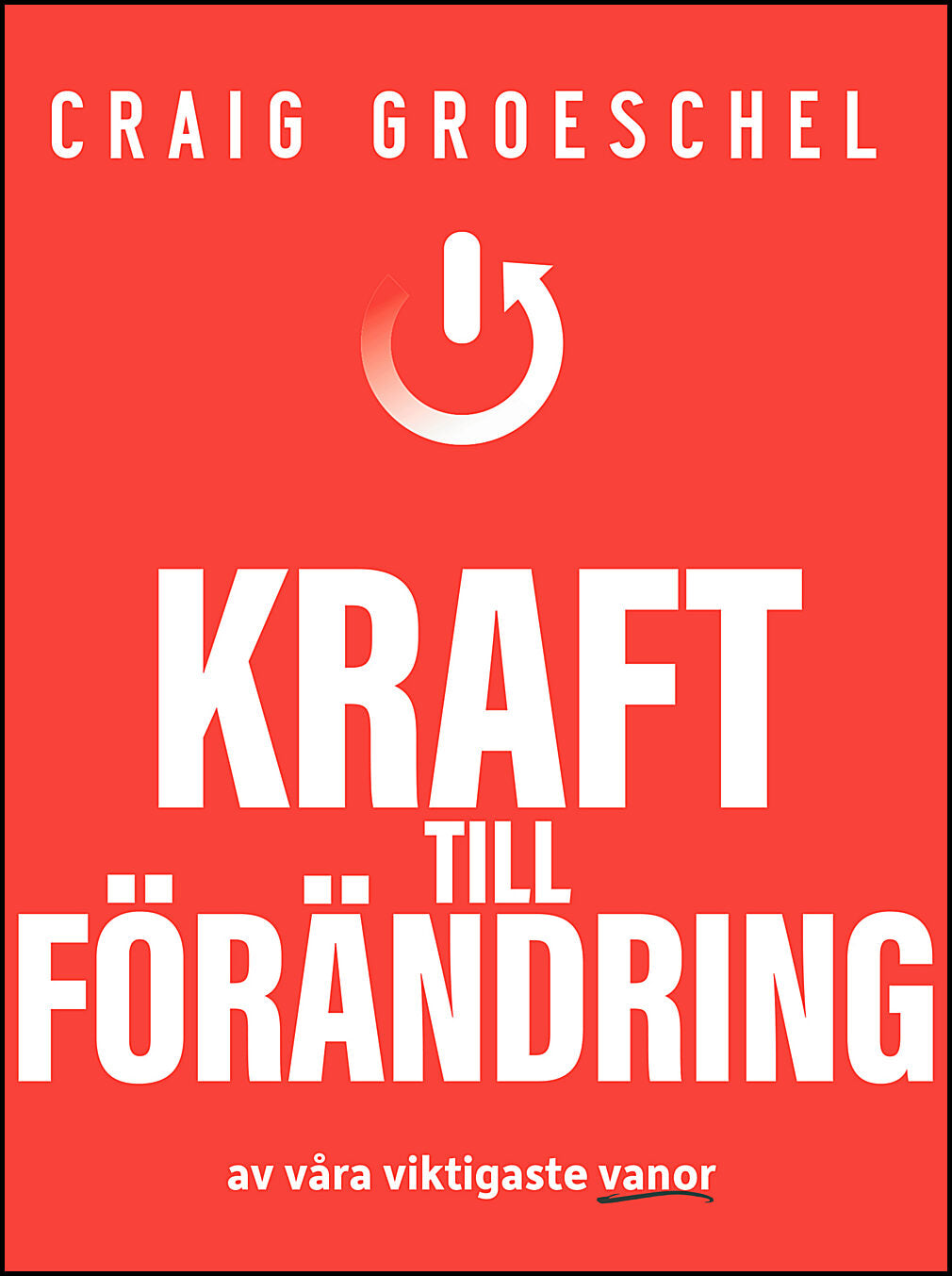 Groeschel, Craig | Kraft till förändring