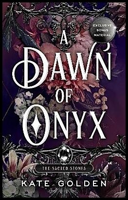 Golden, Kate | A Dawn of Onyx