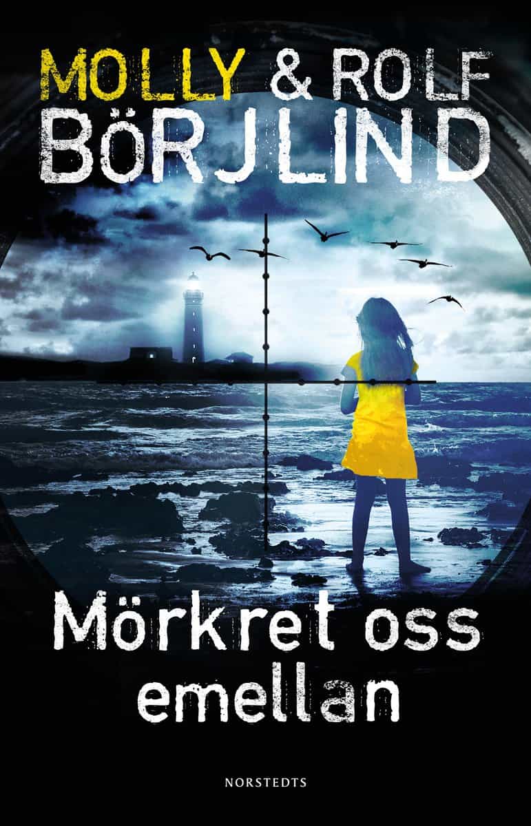 Börjlind, Rolf | Börjlind, Molly | Mörkret oss emellan