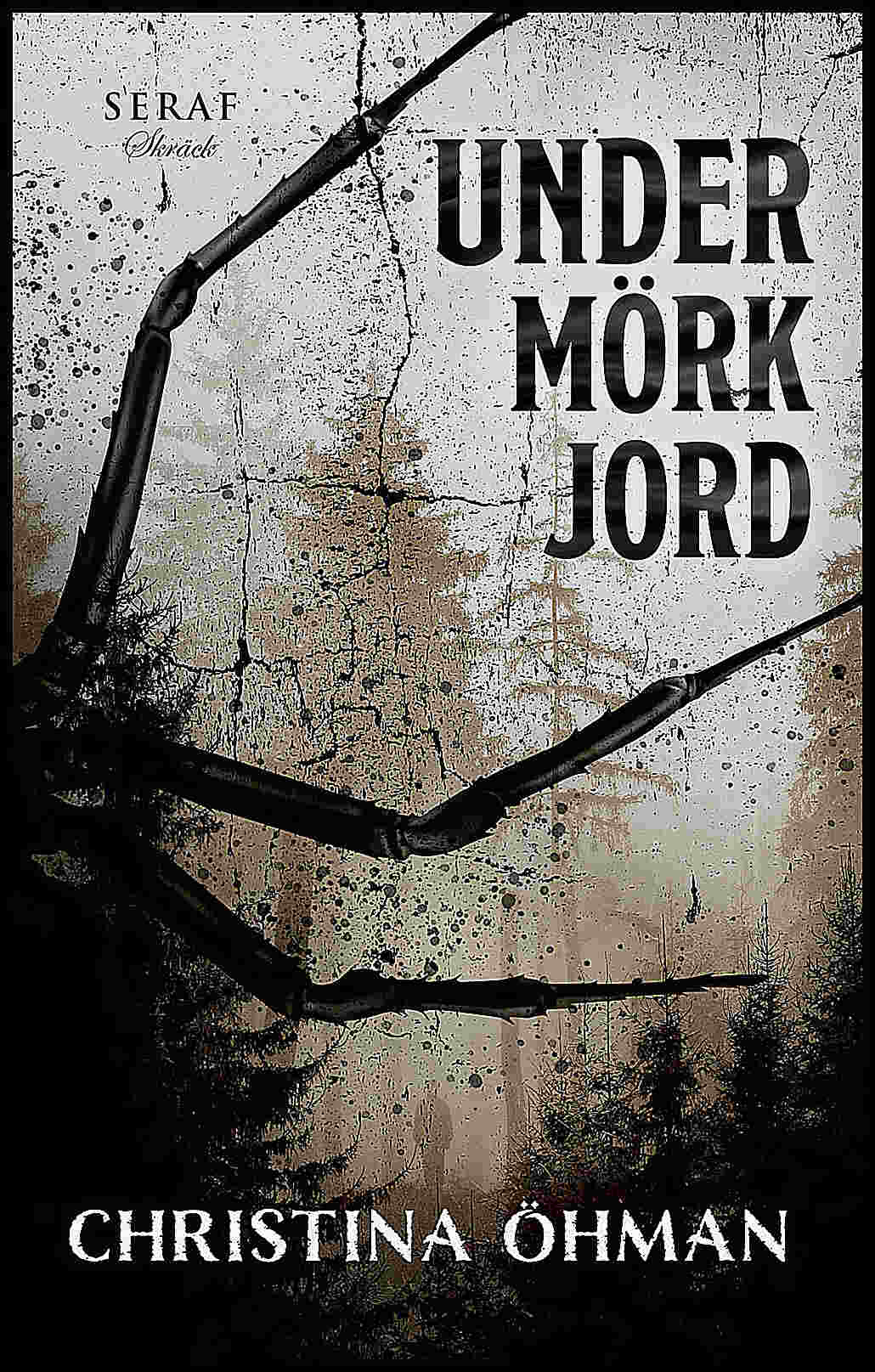 Öhman, Christina | Under mörk jord