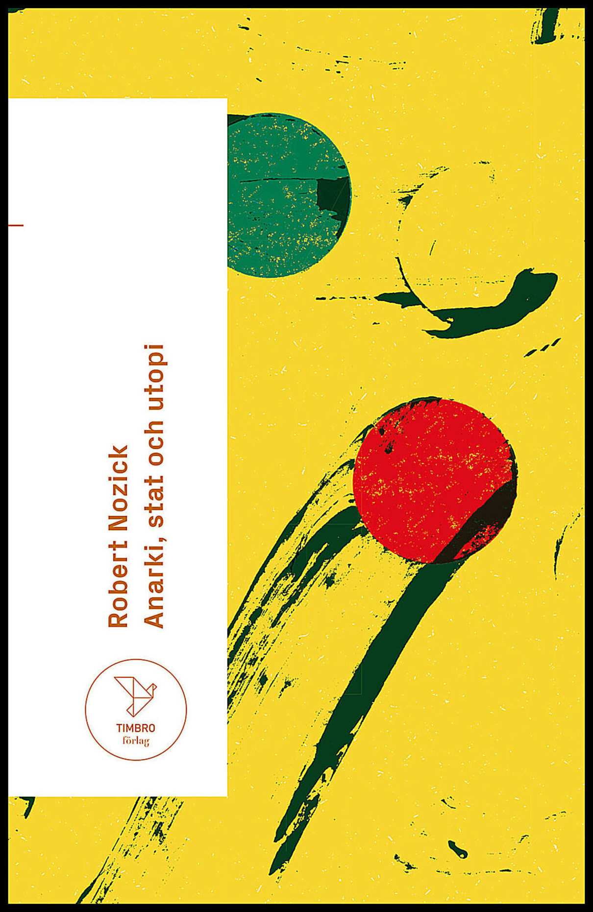 Nozick, Robert | Anarki, stat och utopi