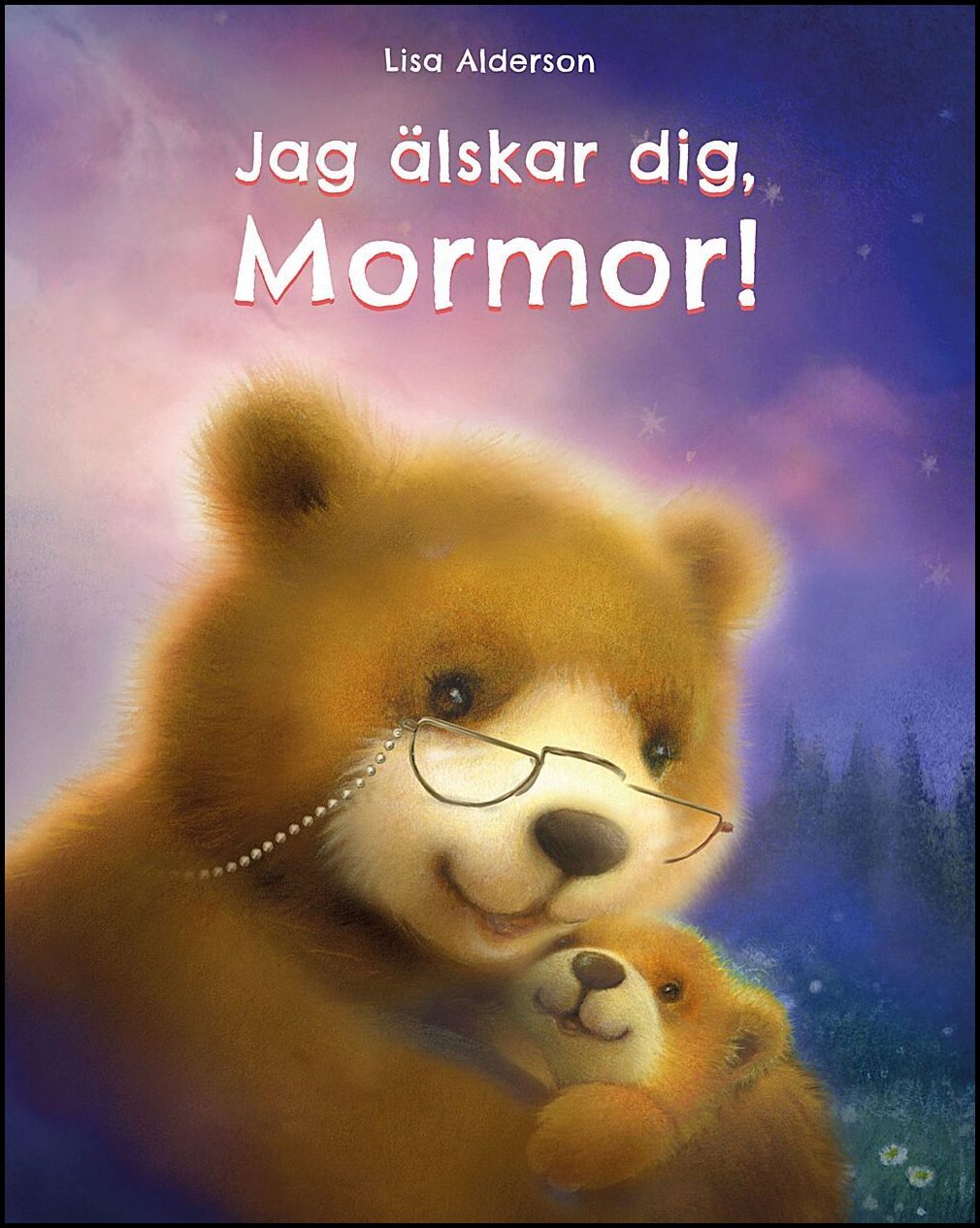 Alderson, Lisa | Jag älskar dig Mormor!