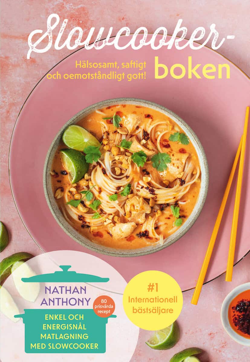 Anthony, Nathan | Slowcooker-boken : Hälsosamt, saftigt och oemotståndligt gott!