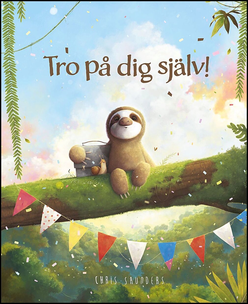 Saunders, Chris | Tro på dig själv!