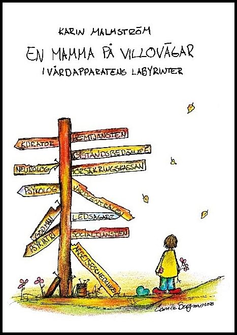 Malmström, Karin | En mamma på villovägar i vårdapparatens labyrinter