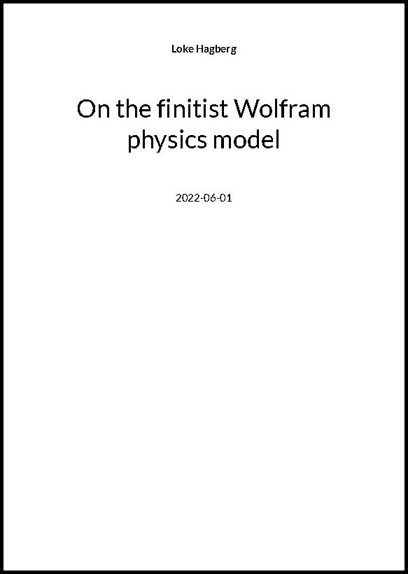 Hagberg, Loke | On the finitist Wolfram physics model