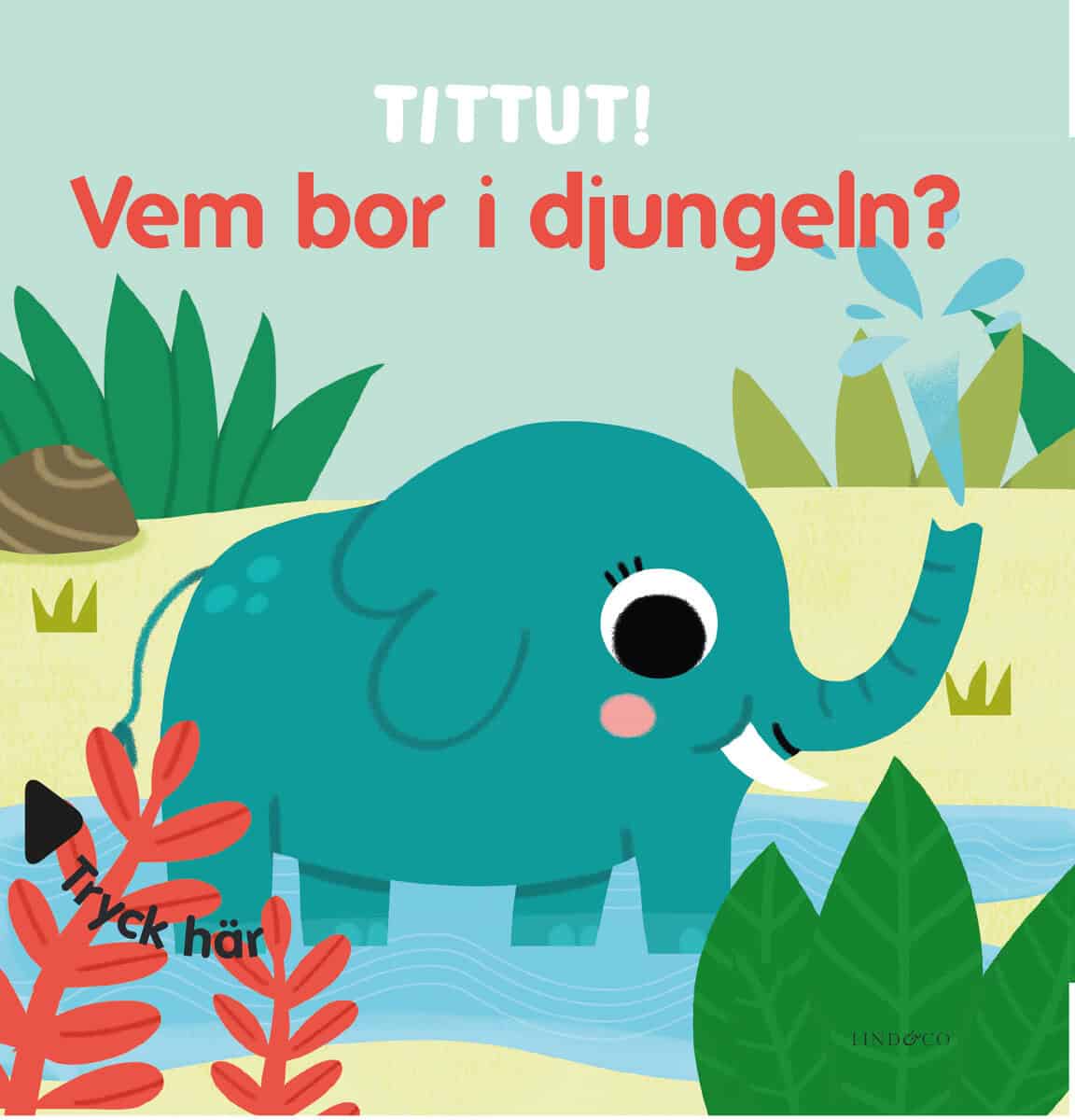 Baretti, Sonia | Tittut! Vem bor i djungeln?