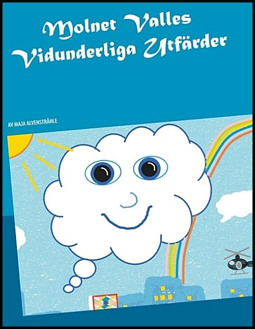 Alvenstråhle, Maja | Molnet Valles vidunderliga utfärder