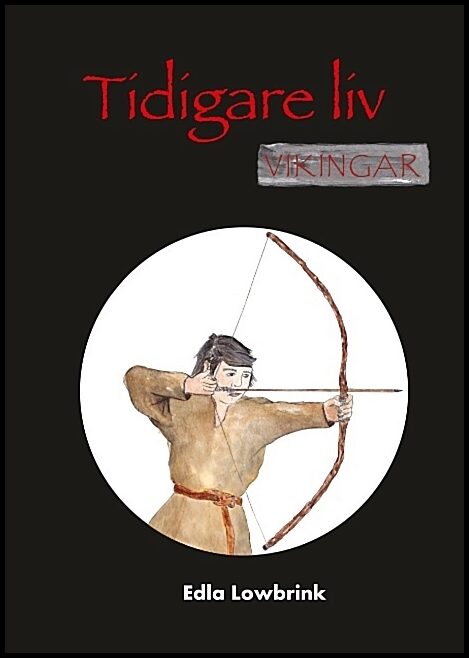 Lowbrink, Edla | Tidigare liv : Vikingar