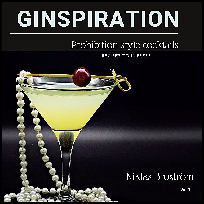 Broström, Niklas | Ginspiration : Prohibition cocktails