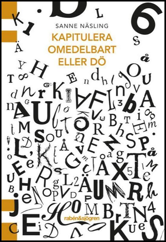 Näsling, Sanne | Kapitulera omedelbart eller dö