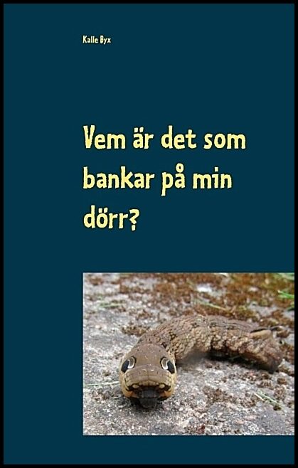 Byx, Kalle | Vem är det som bankar på min dörr?