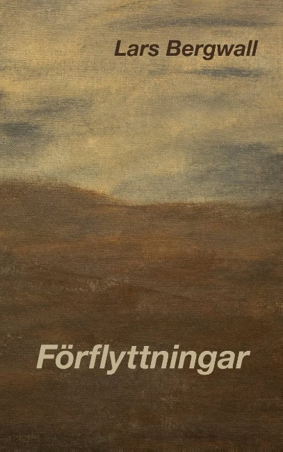 Bergwall, Lars | Förflyttningar