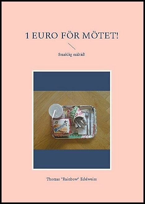 Edelweiss, Thomas 'Rainbow' | 1 Euro för mötet! : Smaklig måltid!
