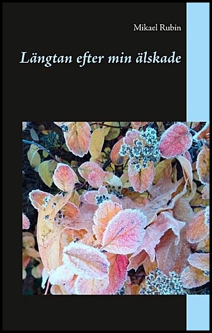 Rubin, Mikael | Längtan efter min älskade