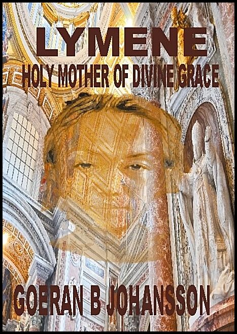 Johansson, Goeran B. | Lymene : Holy mother of divine grace