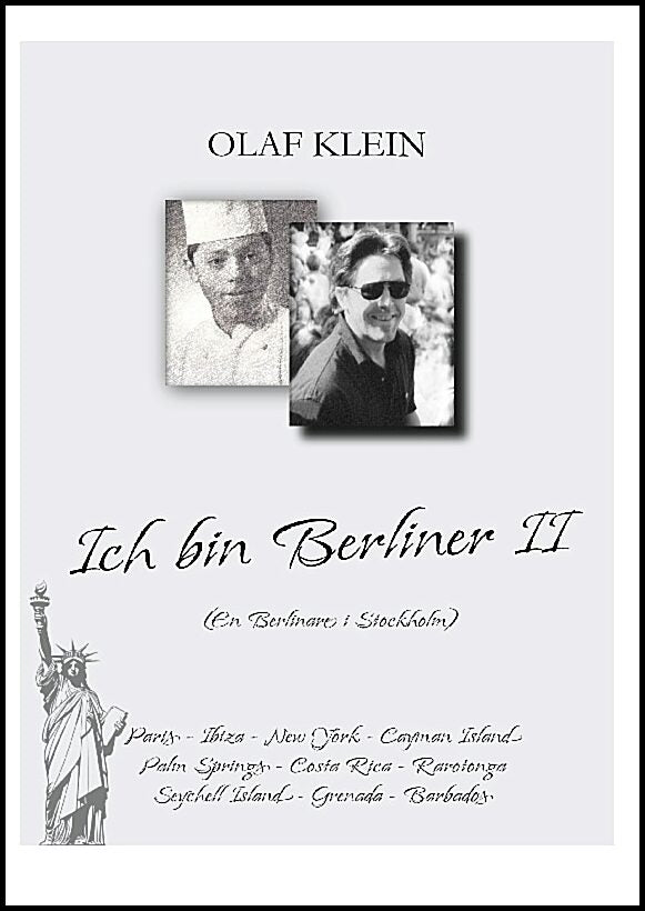 Klein, Olaf | Ich bin Berliner. Del 2, En berlinare i Stockholm