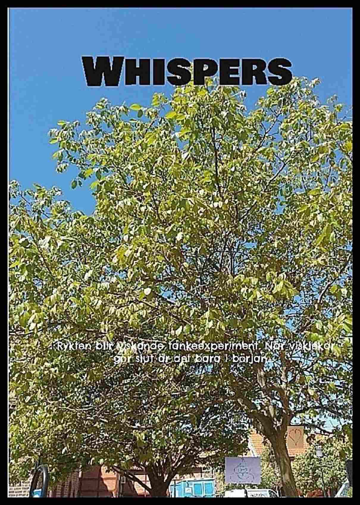 Nehrer, Mikael | Whispers : Rykten blir viskande tankeexperiment. När visklekar gör slut är det bara i början...