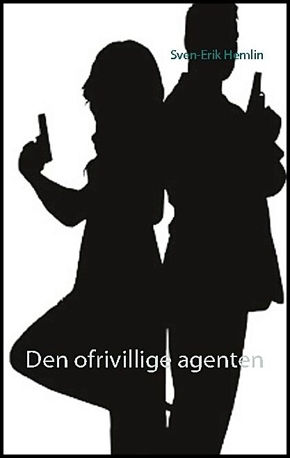 Hemlin, Sven-Erik | Den ofrivillige agenten