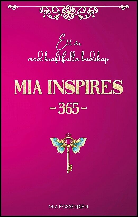 Fossengen, Mia | MIA Inspires 365 : Ett år med kraftfulla budskap