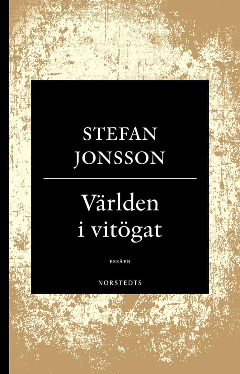 Jonsson, Stefan | Världen i vitögat : Tre essäer om västerländsk kultur - De andra, Andra platser, Världens centrum
