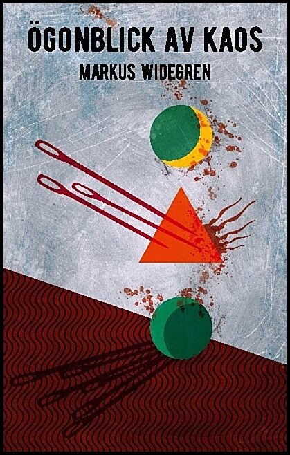 Widegren, Markus | Ögonblick av kaos