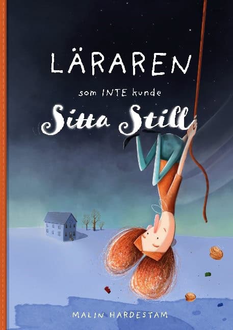 Hardestam, Malin | Läraren som inte kunde sitta still
