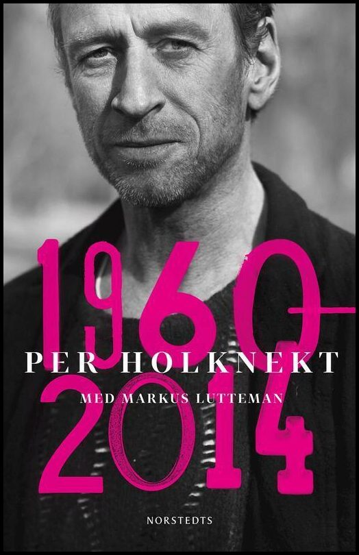 Holknekt, Per | Lutteman, Markus | Per Holknekt 1960-2014