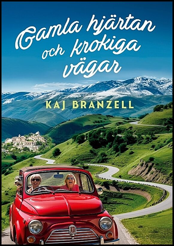 Branzell, Kaj | Gamla hjärtan och krokiga vägar