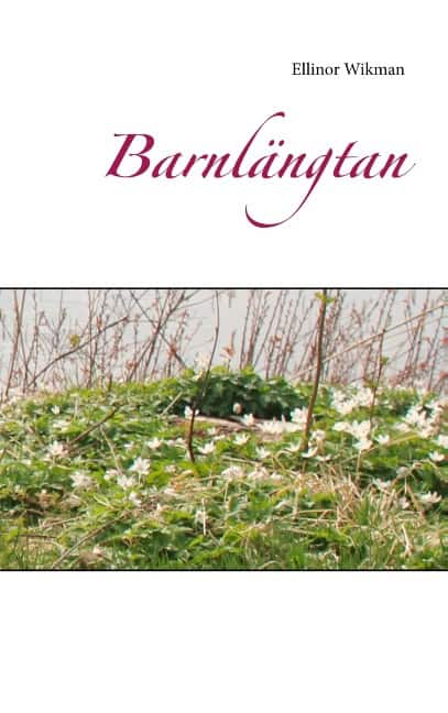 Wikman, Ellinor | Barnlängtan