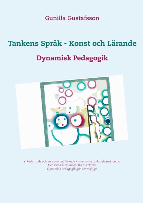 Gustafsson, Gunilla | Tankens Språk : Dynamisk Pedagogik