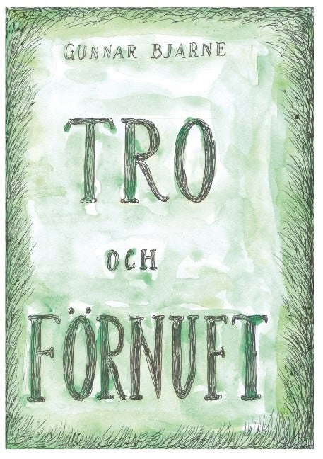 Bjarne, Gunnar | Tro och förnuft