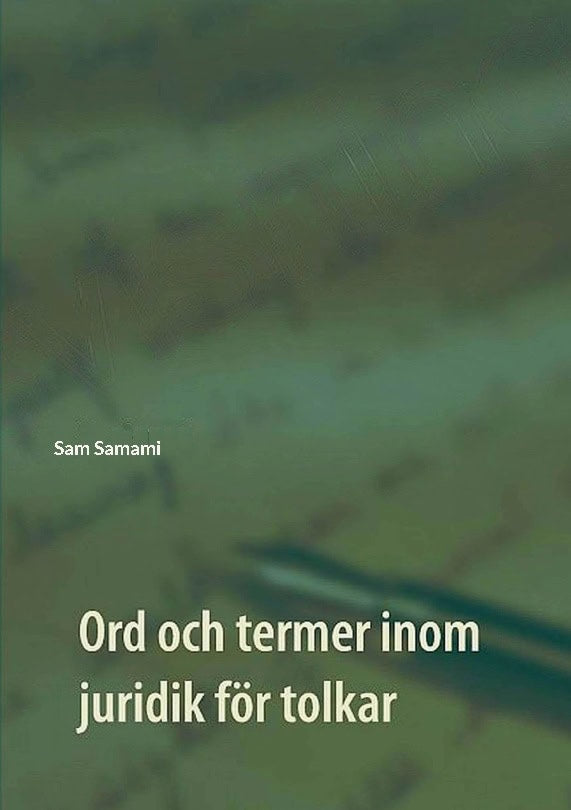 Samami, Sam | Ord och termer inom juridik för tolkar